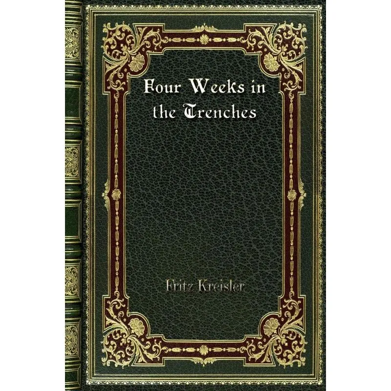 Four Weeks in the Trenches