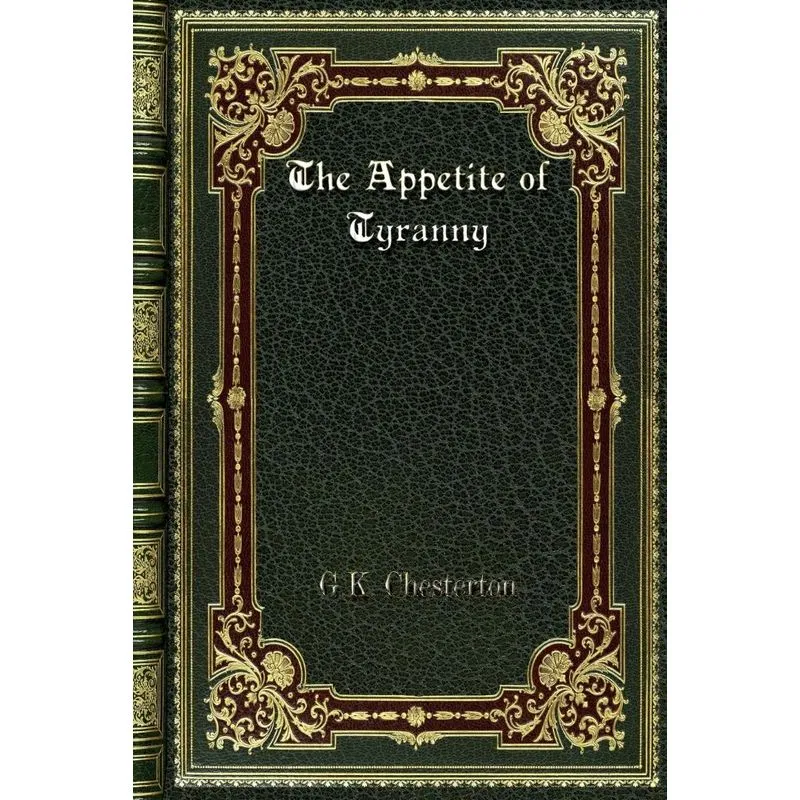 The Appetite of Tyranny