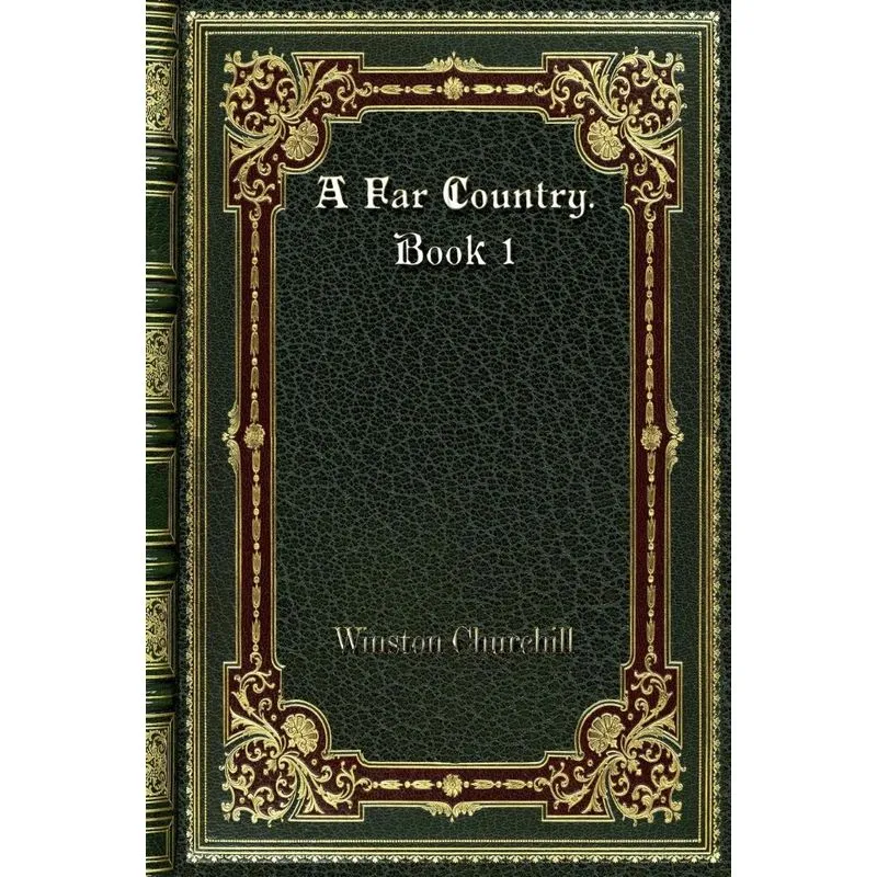 A Far Country. Book 1