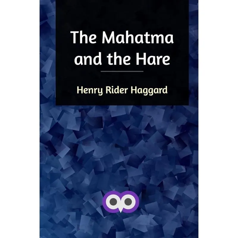 The Mahatma and the Hare