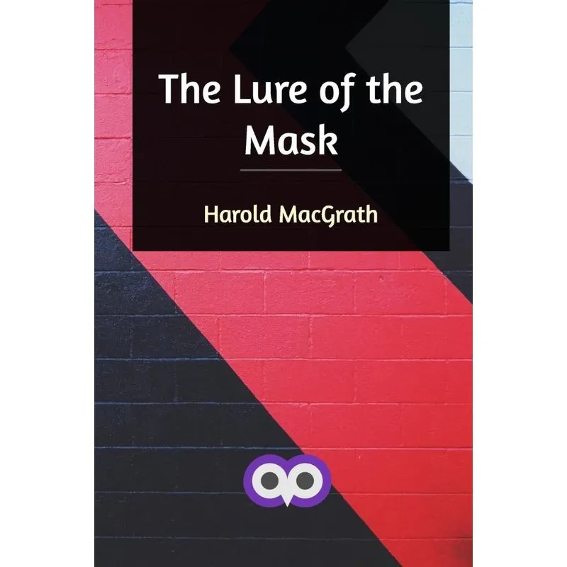 The Lure of the Mask