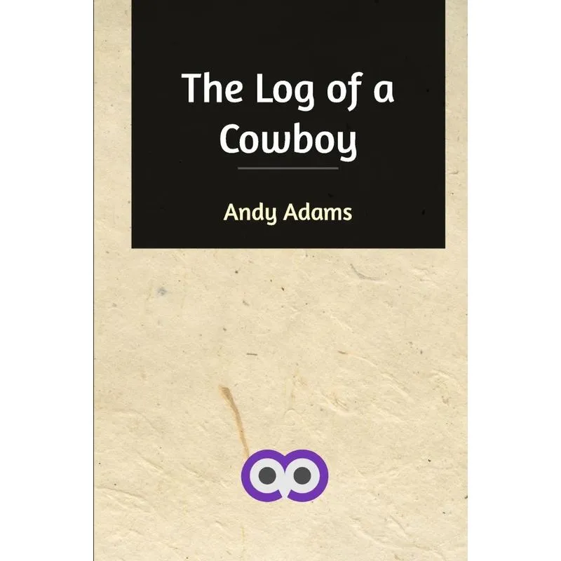The Log of a Cowboy