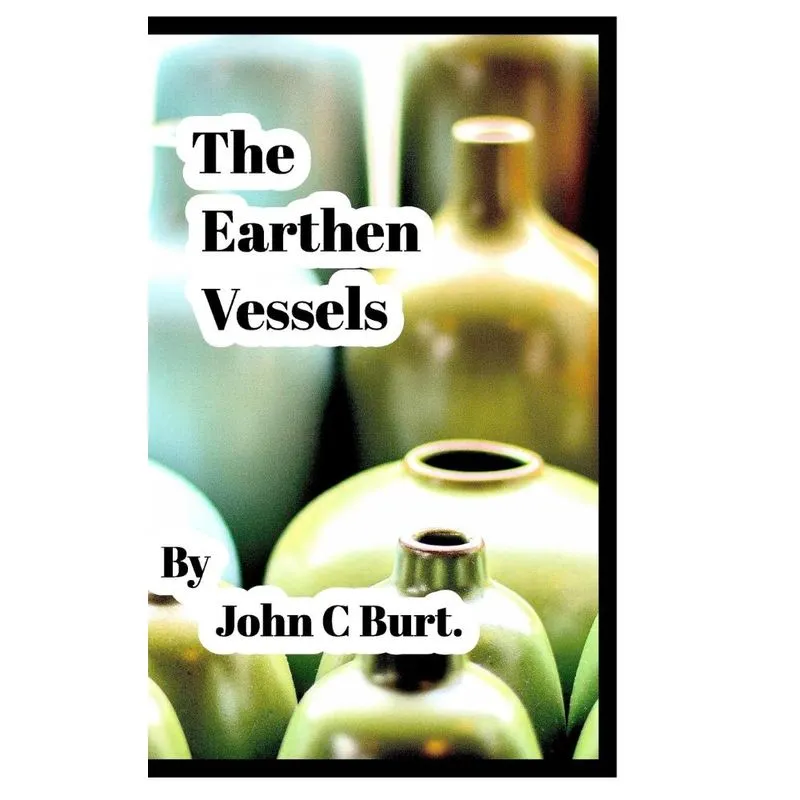 The Earthen Vessels .