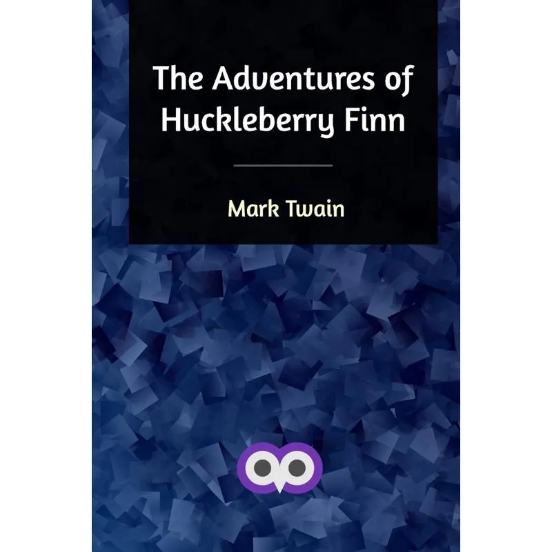 The Adventures of Huckleberry Finn