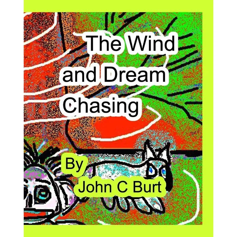 The Wind and Dream Chasing.