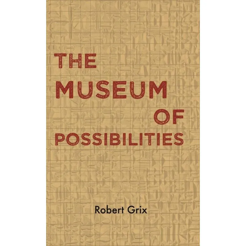 The Museum of Possibilities