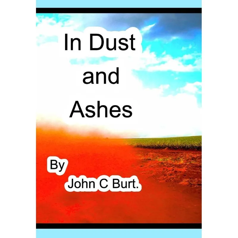 In Dust and Ashes.