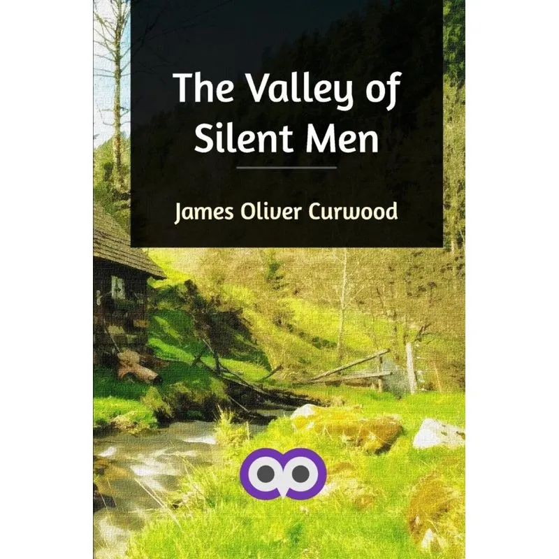 The Valley of Silent Men