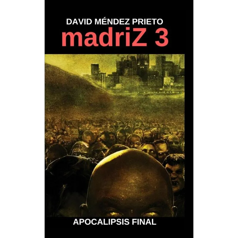Madriz Apocalipsis Final
