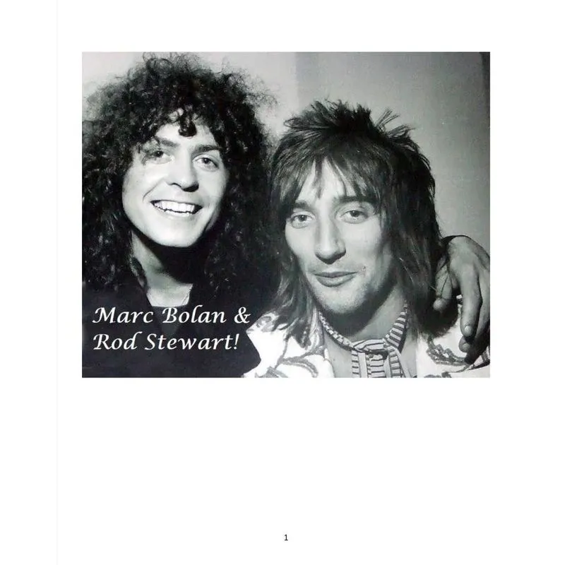 Marc Bolan and Rod Stewart!