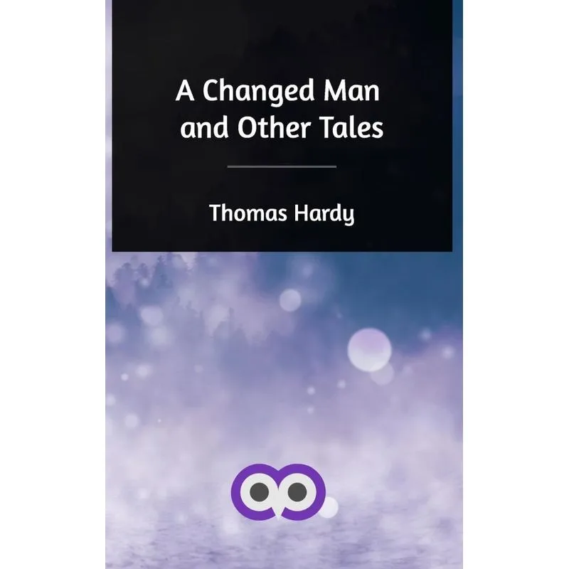 A Changed Man and Other Tales