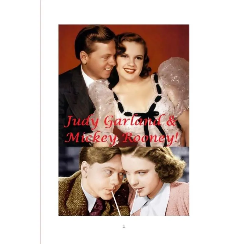 Judy Garland and Mickey Rooney!