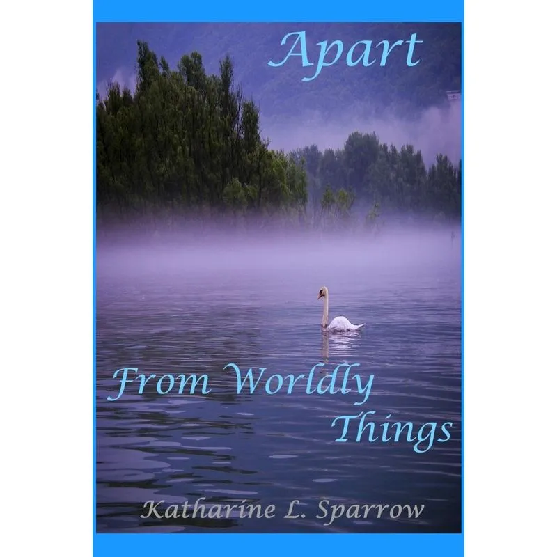 Apart From Worldly Things