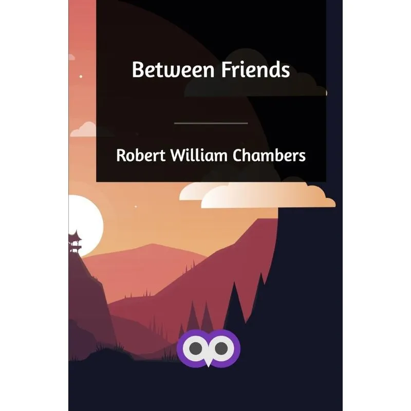 Between Friends