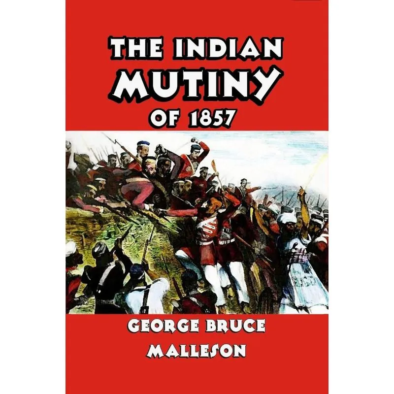 The Indian Mutiny of 1857