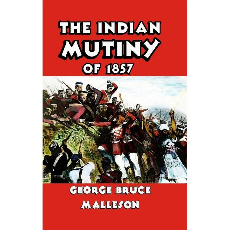 The Indian Mutiny of 1857