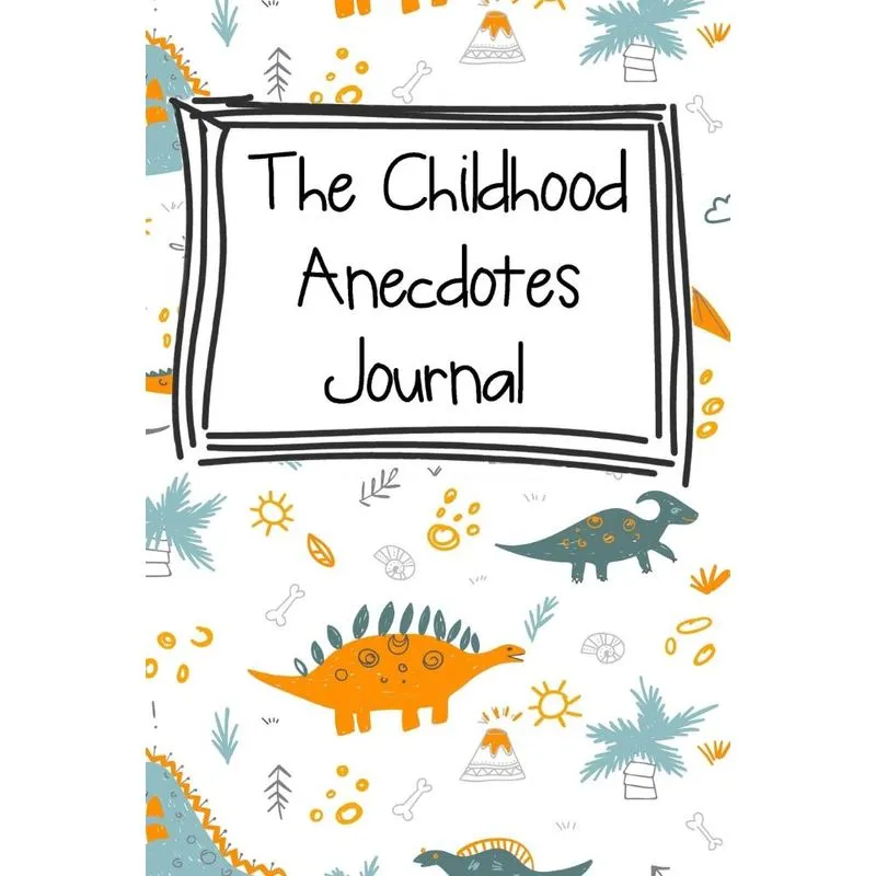 The Childhood Anecdotes Journal