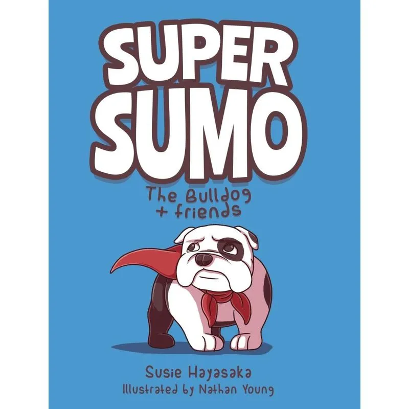 Super Sumo the Bulldog + Friends