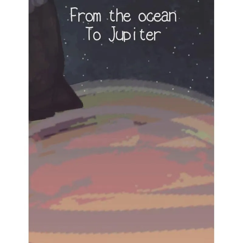 From the ocean To Jupiter