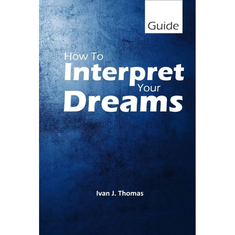 How to Interpret Your Dreams