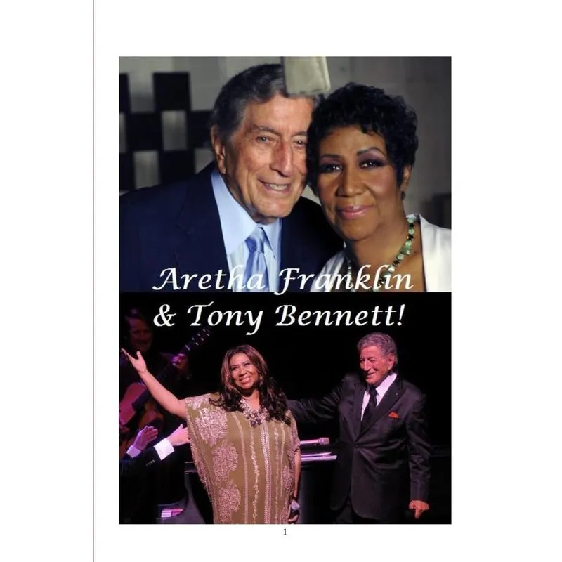Aretha Franklin and Tony Bennett!