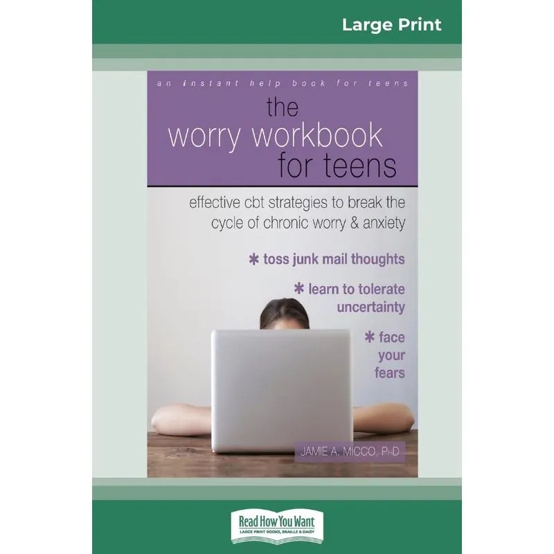 The Worry Workbook for Teens