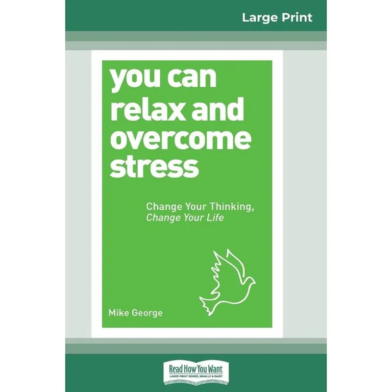 You Can Relax and Overcome Stress