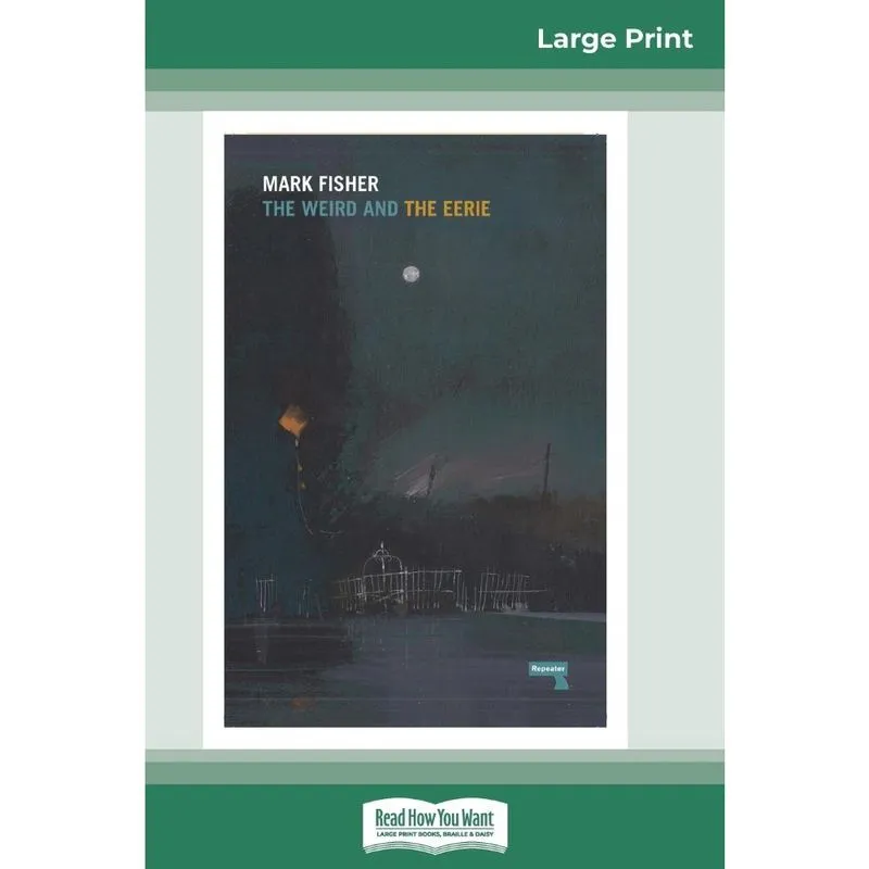 The Weird and The Eerie (16pt Large Print Edition)