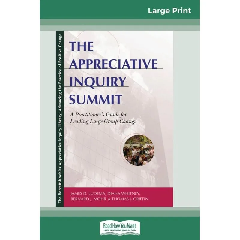 The Appreciative Inquiry Summit