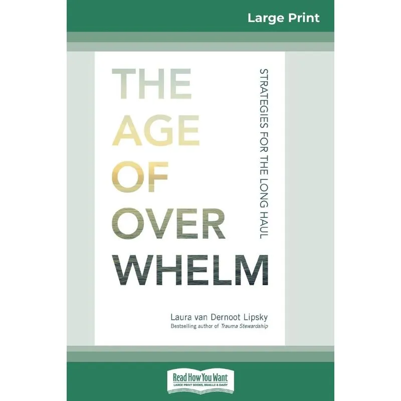 The Age of Overwhelm