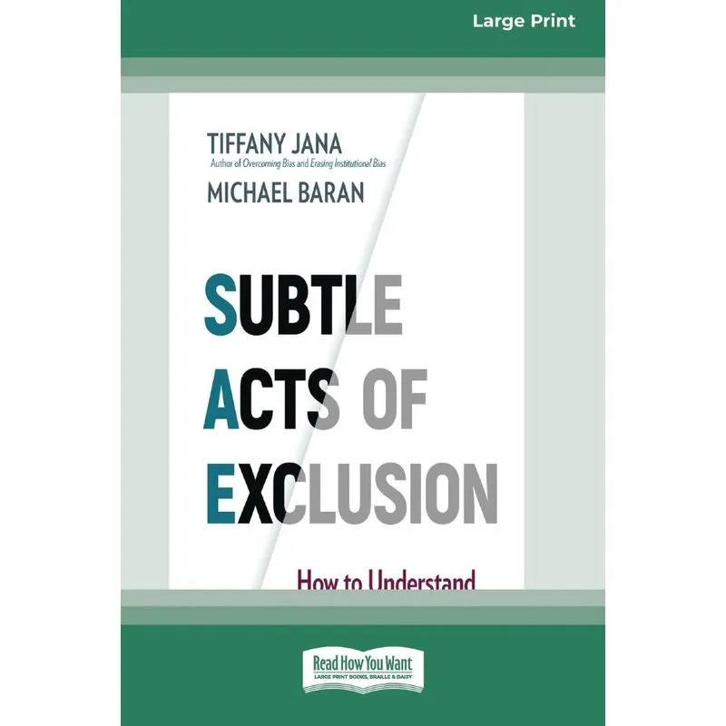 Subtle Acts of Exclusion