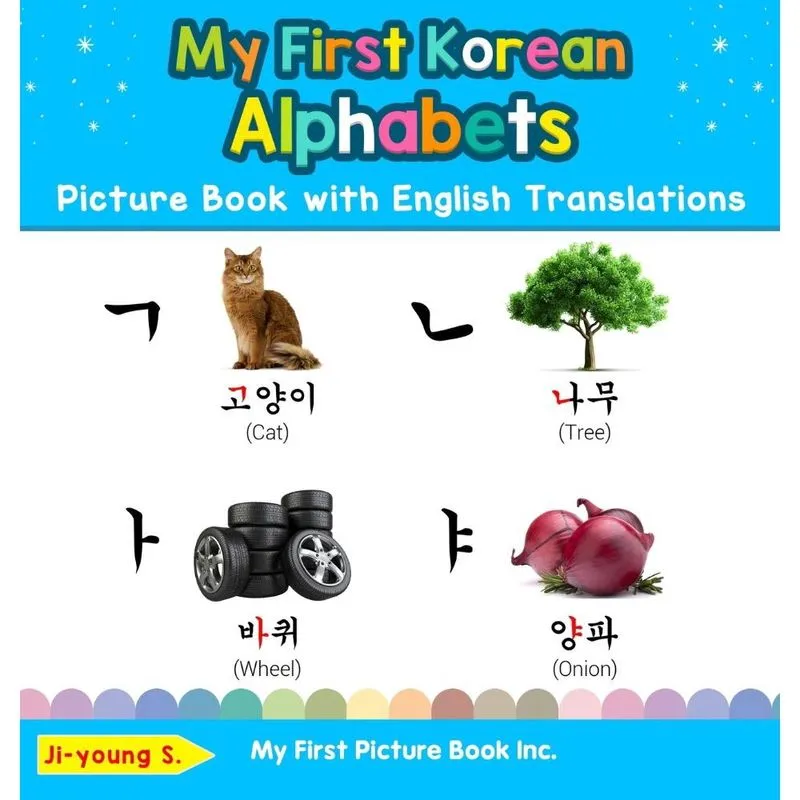 My First Korean Alphabets Picture Book with English Translations