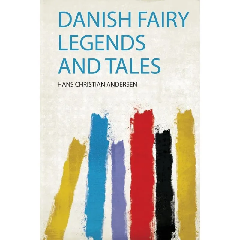 Danish Fairy Legends and Tales