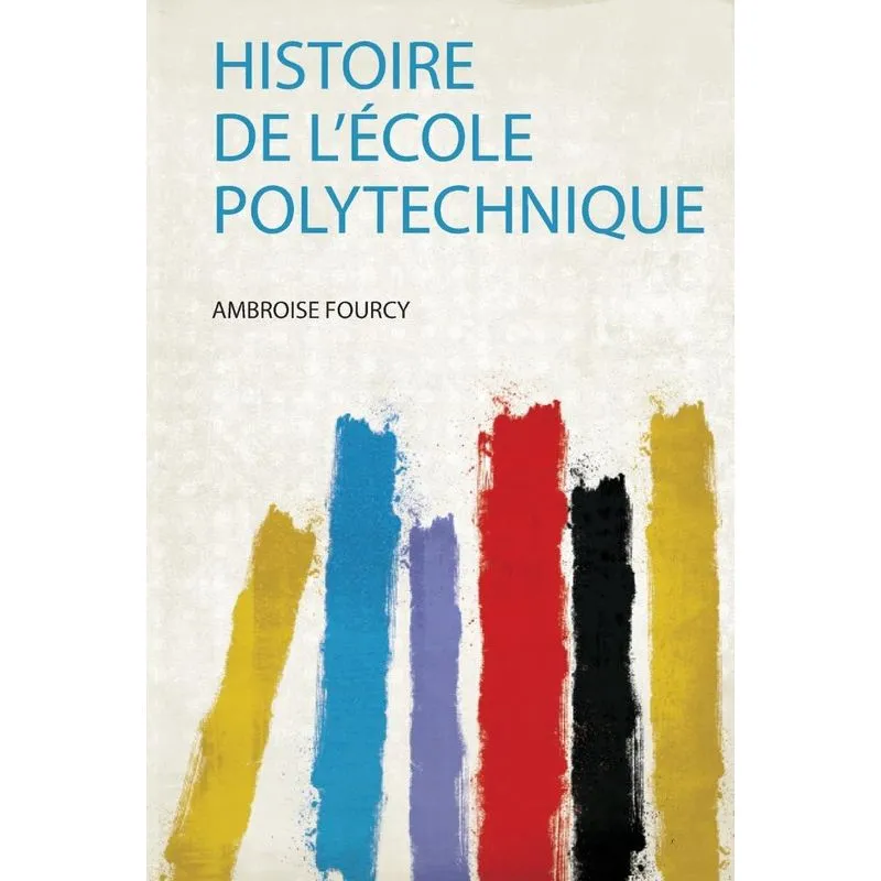 Histoire De Lécole Polytechnique