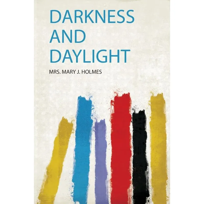 Darkness and Daylight