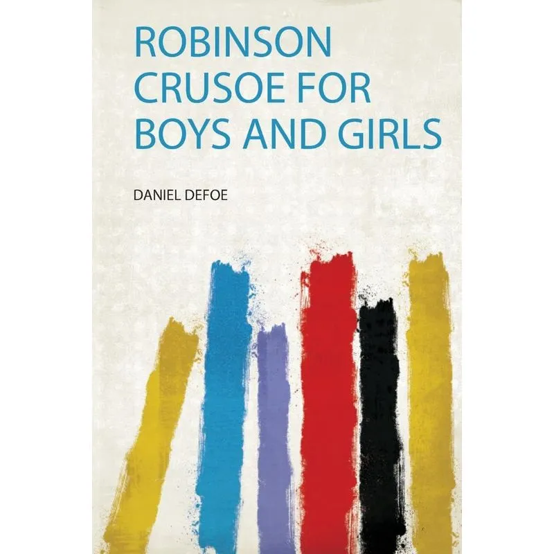 Robinson Crusoe for Boys and Girls