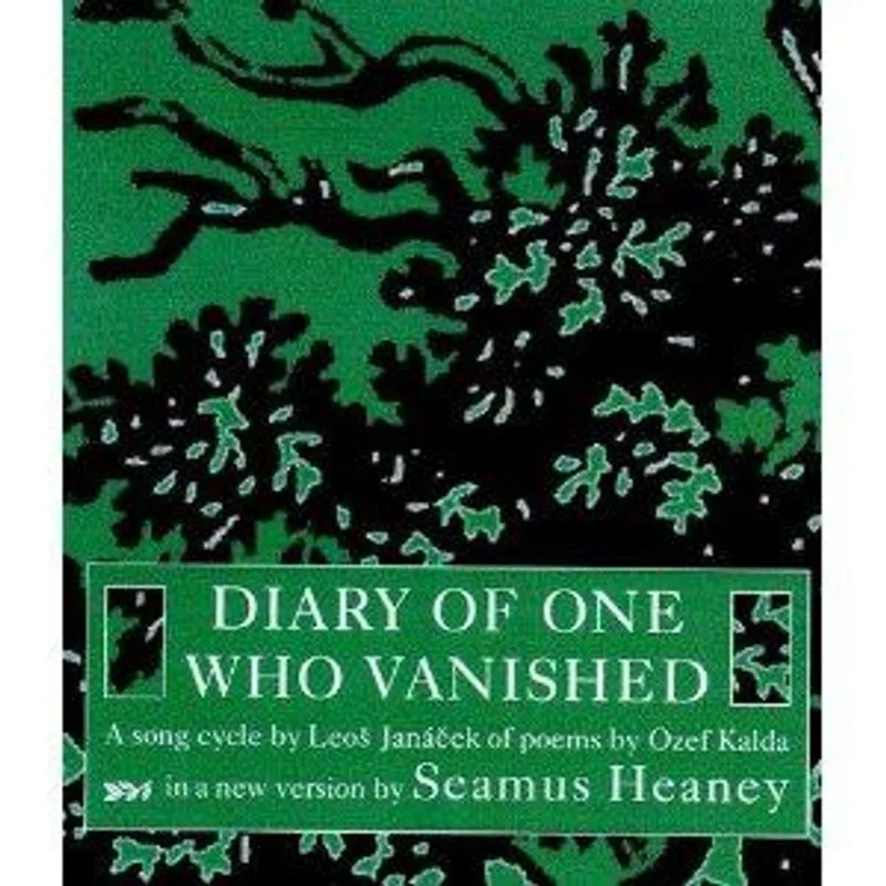 Diary of One Who Vanished - a Song Cycle by Leos Janacek of Poems by Ozef Kalda