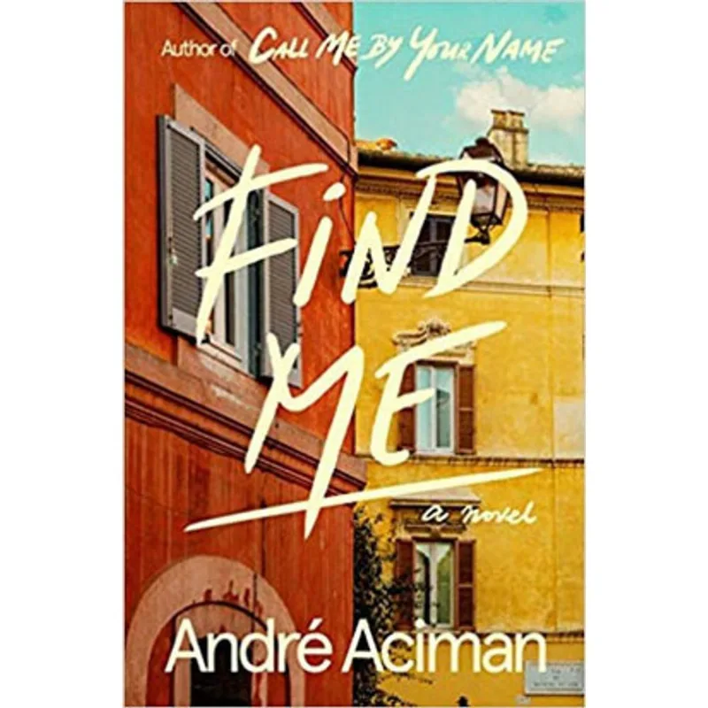 FIND ME - A NOVEL