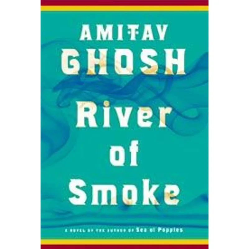 River of Smoke - a Novel