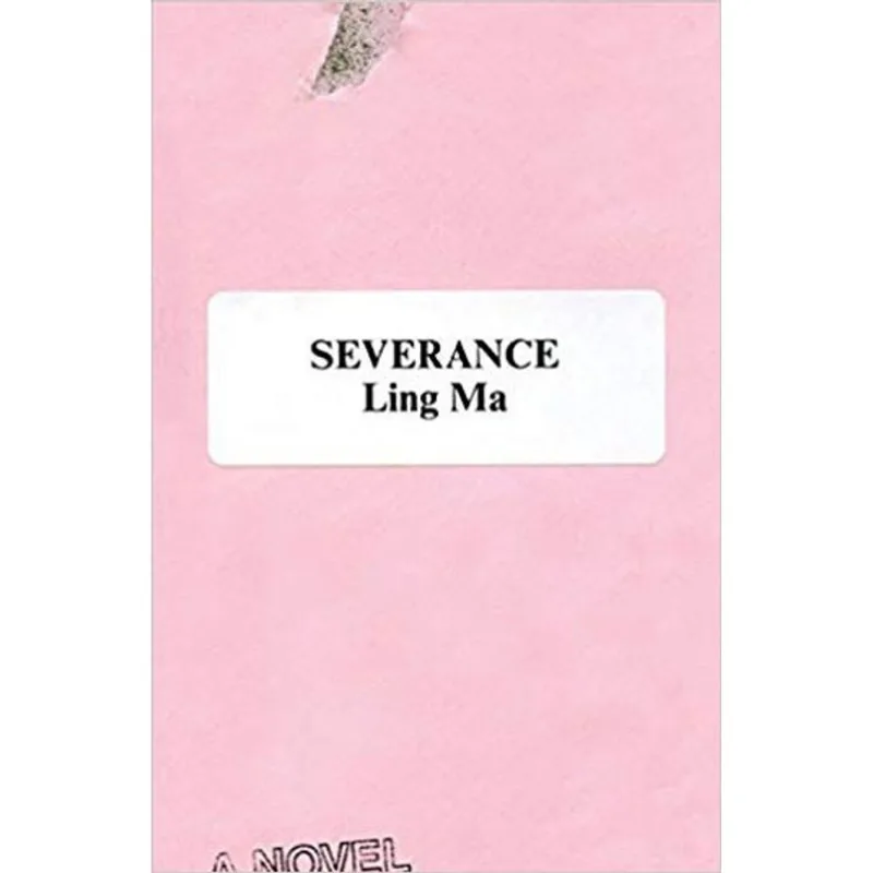 SEVERANCE - A NOVEL