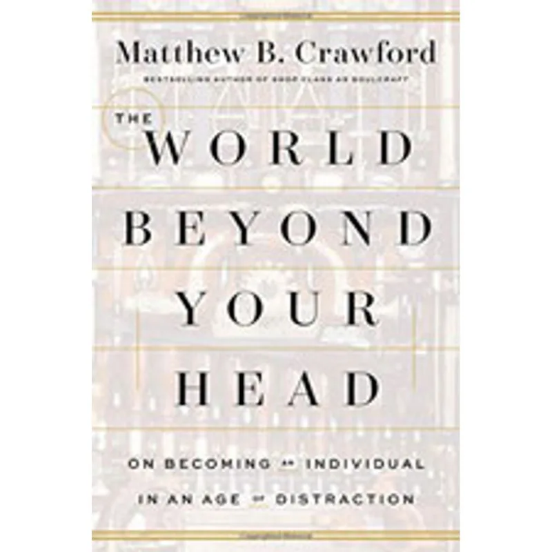 WORLD BEYOND YOUR HEAD, THE