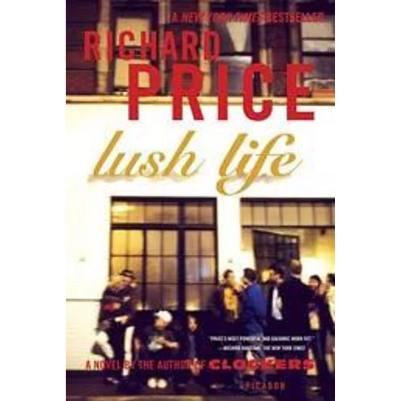 Lush Life: a Novel