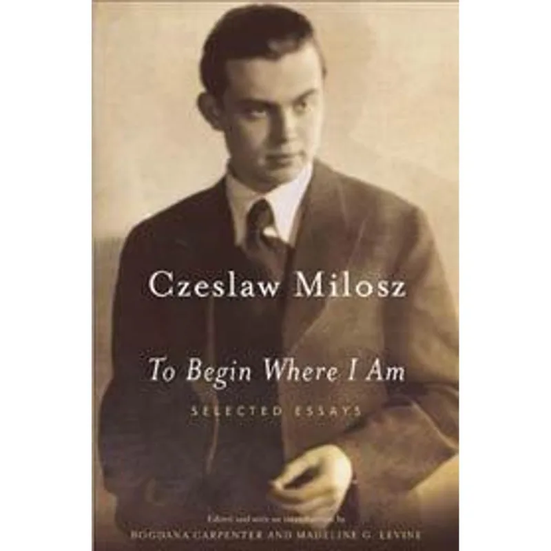 To Begin Where I Am - Selected Essays