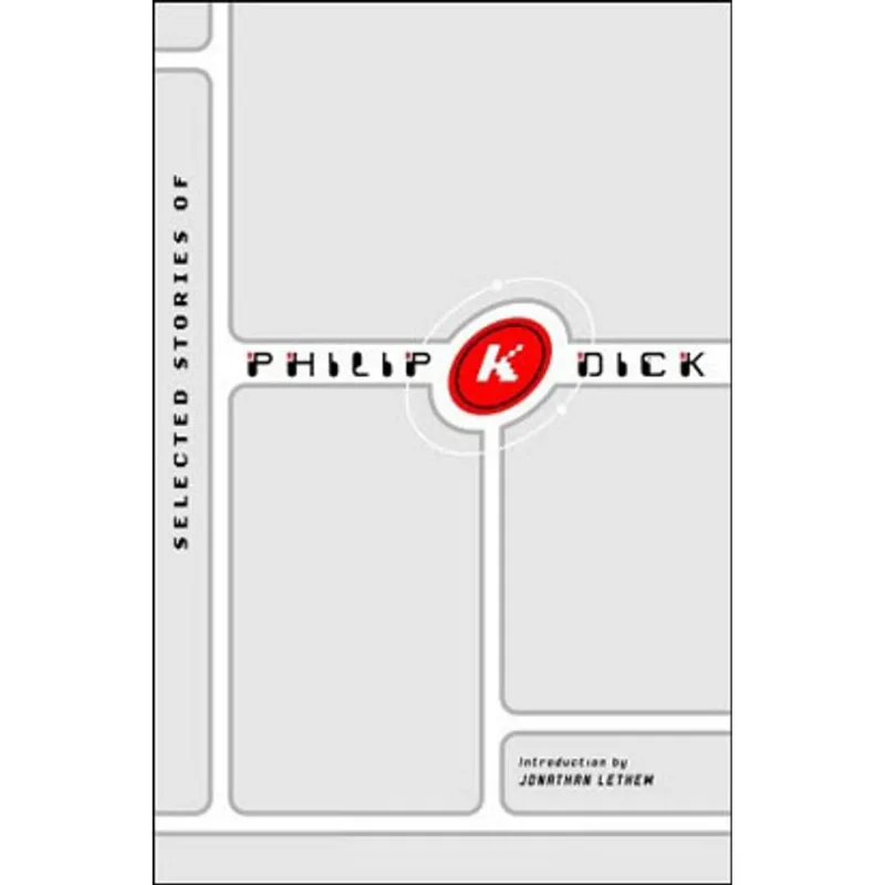 SELECTED STORIES OF PHILIP K. DICK