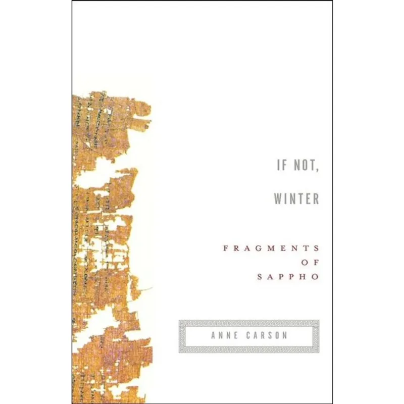 IF NOT, WINTER - FRAGMENTS OF SAPPHO