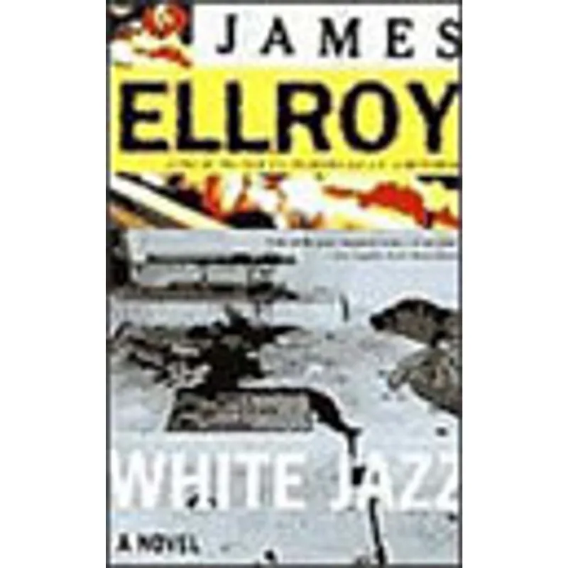 WHITE JAZZ - A NOVEL