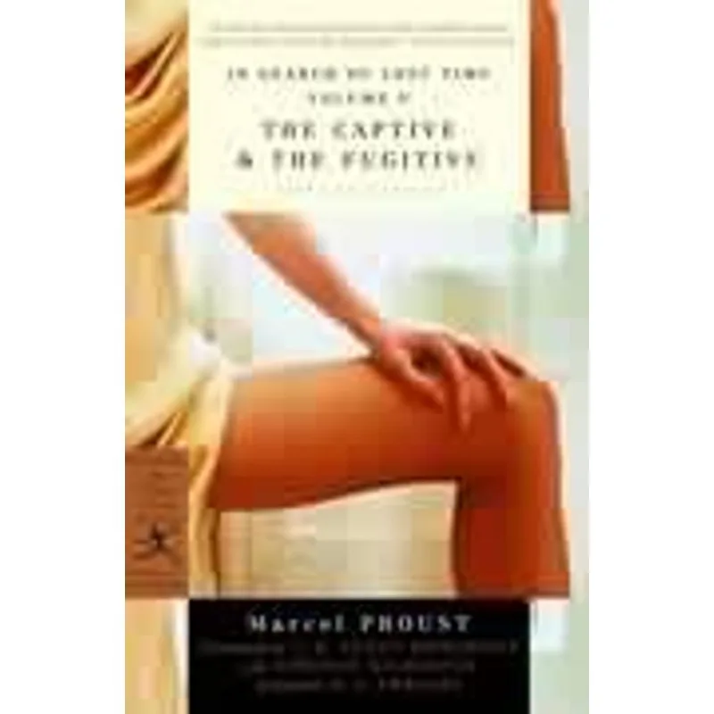 In Search of Lost Time - The Captive & The Fugitive