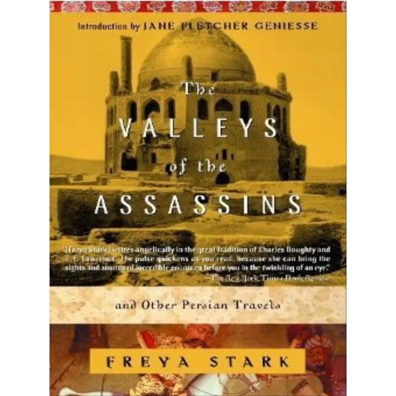 THE VALLEYS OF THE ASSASSINS AND OTHER PERSIAN TRAVELS