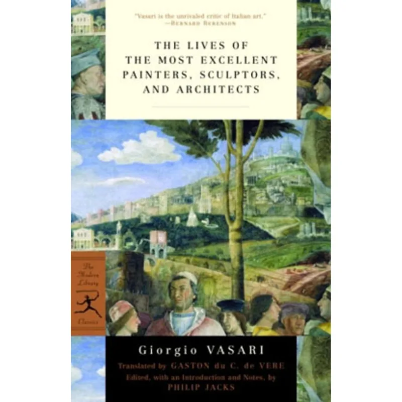 LIVES OF THE MOST EXCELLENT PAINTERS, SCULPTORS, AND ARCHITECTS, THE