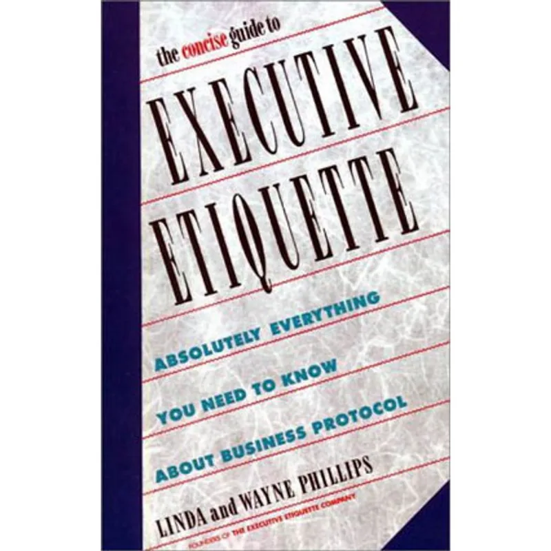 CONCISE GUIDE TO EXECUTIVE ETIQUETTE, THE